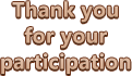 Thank you for your participation